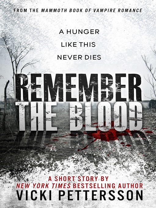 Title details for Remember the Blood by Vicki Pettersson - Available